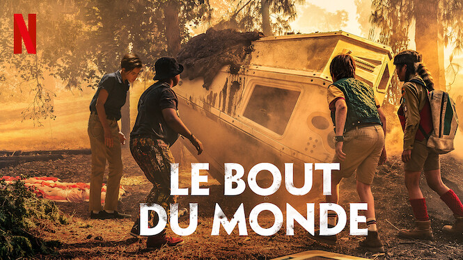 Le Bout Du Monde Film Le bout du monde (2019) - Netflix | Flixable